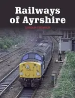 Železnice v Ayrshire - Railways of Ayrshire