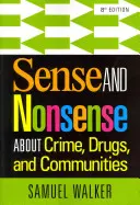 Zmysel a nezmysel o kriminalite, drogách a komunitách - Sense and Nonsense about Crime, Drugs, and Communities