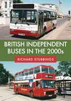 Britské nezávislé autobusy v roku 2000 - British Independent Buses in the 2000s
