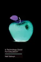 Je technológia dobrá pre vzdelávanie - Is Technology Good for Education