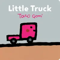 Malý kamión: (Dopravné knihy pre batoľatá, dosková kniha pre batoľatá) - Little Truck: (Transportation Books for Toddlers, Board Book for Toddlers)