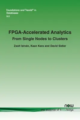 Analytika urýchlená pomocou Fpga: Od jednotlivých uzlov ku klastrom - Fpga-Accelerated Analytics: From Single Nodes to Clusters