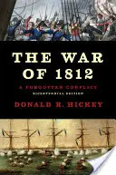 Vojna z roku 1812: Zabudnutý konflikt - The War of 1812: A Forgotten Conflict