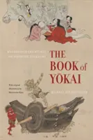 Kniha Yokai: Tajomné bytosti japonského folklóru - The Book of Yokai: Mysterious Creatures of Japanese Folklore