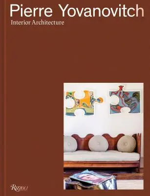 Pierre Yovanovitch: Architektúra interiéru - Pierre Yovanovitch: Interior Architecture