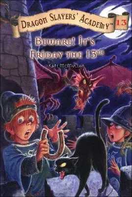 Pozor! Je piatok trinásteho: Akadémia zabijakov drakov 13 - Beware! It's Friday the 13th: Dragon Slayer's Academy 13