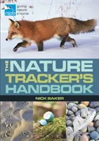 Príručka stopára prírody Rspb - Rspb Nature Tracker's Handbook
