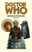 Doctor Who a zrod Daleka - Doctor Who and the Genesis of the Daleks