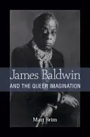 James Baldwin a queer predstavivosť - James Baldwin and the Queer Imagination