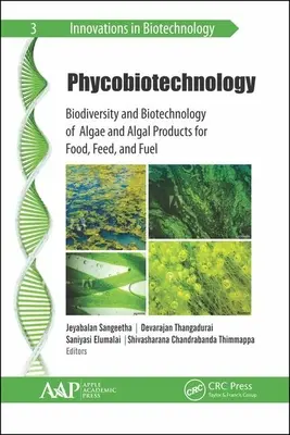 Fykobiotechnológie: Biodiverzita a biotechnológia rias a produktov z rias na potraviny, krmivá a palivá - Phycobiotechnology: Biodiversity and Biotechnology of Algae and Algal Products for Food, Feed, and Fuel