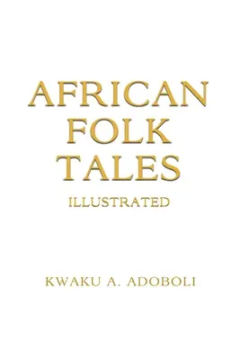 Africké ľudové rozprávky - African Folk Tales