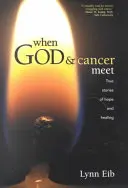 Keď sa stretne Boh a rakovina - When God & Cancer Meet