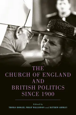 Anglikánska cirkev a britská politika od roku 1900 - The Church of England and British Politics Since 1900