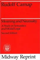 Význam a nevyhnutnosť: A Study in Semantics and Modal Logic (Štúdia zo sémantiky a modálnej logiky) - Meaning and Necessity: A Study in Semantics and Modal Logic