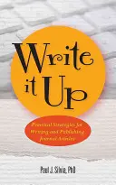 Napíšte to! Praktické stratégie písania a publikovania článkov v časopisoch - Write It Up! Practical Strategies for Writing and Publishing Journal Articles