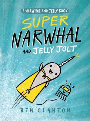 Super narval a želé Jolt - Super Narwhal and Jelly Jolt