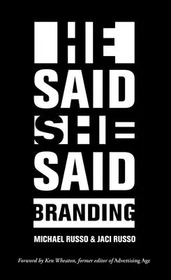 On povedal, ona povedala: Branding - He Said, She Said: Branding