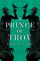 Trójsky princ (Trójsky kvartet, kniha 1) - A Prince of Troy (the Troy Quartet, Book 1)