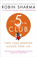 Klub 5 AM - Vlastnite svoje ráno. Pozdvihnite svoj život. - 5 AM Club - Own Your Morning. Elevate Your Life.