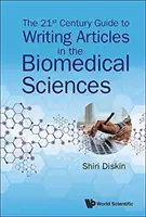 Sprievodca písaním článkov v biomedicínskych vedách v 21. storočí - The 21st Century Guide to Writing Articles in the Biomedical Sciences