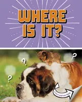 Kde to je? - Otoč a pozeraj - Where Is It? - A Turn-and-See Book