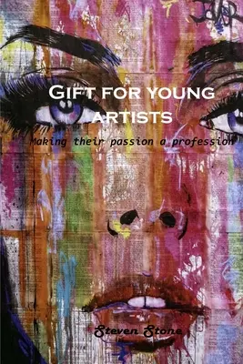Darček pre mladých umelcov: Urobiť z ich vášne povolanie - Gift for young artists: Making their passion a profession