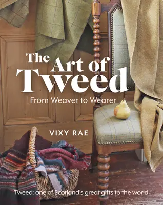 Umenie tvídu: Od tkáča k nositeľovi - The Art of Tweed: From Weaver to Wearer