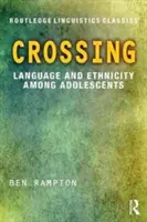 Jazyk a etnicita medzi dospievajúcimi - Crossing: Language and Ethnicity Among Adolescents
