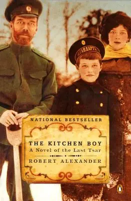 Kuchynský chlapec: Román o poslednom cárovi - The Kitchen Boy: A Novel of the Last Tsar