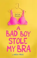 Zlý chlapec mi ukradol podprsenku - A Bad Boy Stole My Bra