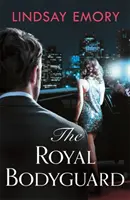 Kráľovský telesný strážca - nová kráľovská romantická komédia od autora Kráľovského úteku - Royal Bodyguard - The new royal rom-com from the author of The Royal Runaway
