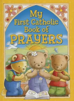 Moja prvá katolícka kniha modlitieb - My First Catholic Book of Prayers