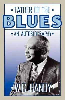 Otec blues: Autobiografia - Father of the Blues: An Autobiography