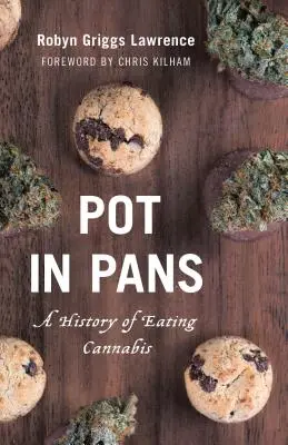 Hrniec v panvici: História jedenia konope - Pot in Pans: A History of Eating Cannabis
