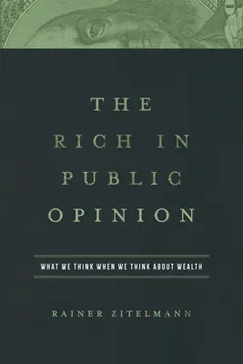 Bohatí vo verejnej mienke: Čo si myslíme, keď premýšľame o bohatstve - The Rich in Public Opinion: What We Think When We Think about Wealth