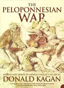 Peloponézska vojna - Atény a Sparta v divokom konflikte 431 - 404 pred Kr. - Peloponnesian War - Athens and Sparta in Savage Conflict 431-404 Bc