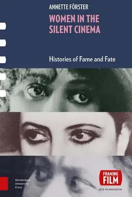 Ženy v nemom filme: dejiny slávy a osudu - Women in the Silent Cinema: Histories of Fame and Fate