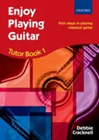 Enjoy Playing Guitar Tutor Book 1 + CD - Prvé kroky v hre na klasickú gitaru - Enjoy Playing Guitar Tutor Book 1 + CD - First steps in playing classical guitar