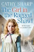 Dievča v otrhanom šále (Deti z chudobinca, kniha 1) - The Girl in the Ragged Shawl (the Children of the Workhouse, Book 1)