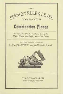 Kombinované lietadlo spoločnosti Stanley Rule & Level Company - The Stanley Rule & Level Company's Combination Plane