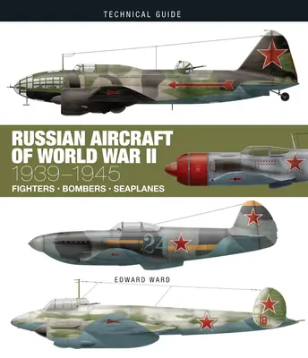 Ruské lietadlá druhej svetovej vojny: 1939-1945 - Russian Aircraft of World War II: 1939-1945