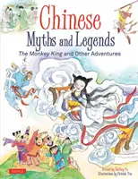 Čínske mýty a legendy: Opičí kráľ a iné dobrodružstvá - Chinese Myths and Legends: The Monkey King and Other Adventures