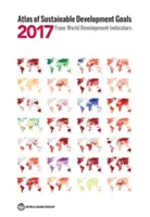Atlas cieľov udržateľného rozvoja 2017: Z World Development Indicators - Atlas of Sustainable Development Goals 2017: From World Development Indicators