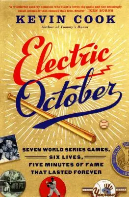 Elektrický október: Sedem zápasov Svetovej série, šesť životov, päť minút slávy, ktoré trvali večne - Electric October: Seven World Series Games, Six Lives, Five Minutes of Fame That Lasted Forever