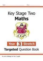 KS2 Maths Targeted Question Book: Matematika pre 2. stupeň základnej školy: Náročná matematika - 3. ročník - KS2 Maths Targeted Question Book: Challenging Maths - Year 3 Stretch