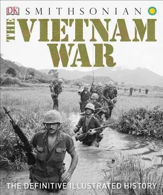 Vietnamská vojna: definitívne ilustrované dejiny - The Vietnam War: The Definitive Illustrated History