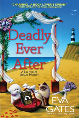 Smrteľné až do smrti: Záhada knižnice majáka - Deadly Ever After: A Lighthouse Library Mystery