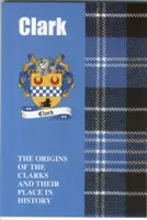 Clark - Pôvod rodu Clarks a ich miesto v histórii - Clark - The Origins of the Clarks and Their Place in History