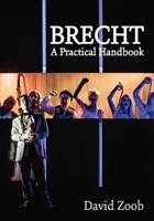 Brecht: Brecht: Praktická príručka - Brecht: A Practical Handbook