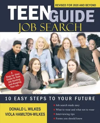 Sprievodca pre tínedžerov Hľadanie práce: 10 jednoduchých krokov k vašej budúcnosti - Teen Guide Job Search: 10 Easy Steps to Your Future